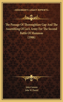 Passage Of Thoroughfare Gap And The Assembling Of Lee's Army For The Second Battle Of Manassas (1906)