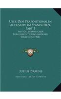 Uber Den Prapositionalen Accusativ Im Spanischen, Part 1: Mit Gelegentlicher Berucksichtigung Anderer Sprachen (1908)