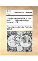 Uvres Complettes de M. Le C. de B*** ... Nouvelle Edition. Volume 2 of 2: (French)