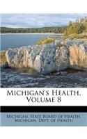 Michigan's Health, Volume 8