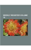 Weekly Register Volume 19: (English)
