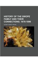 History of the Swope Family and Their Connections. 1678-1896