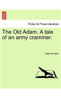 The Old Adam. a Tale of an Army Crammer.
