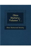 Ohio History, Volume 7...