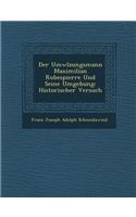 Der UMW Lzungsmann Maximilian Robespierre Und Seine Umgebung