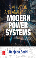Simulation and Analysis of Modern Power Systems