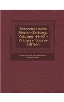 Schweizerische Bienen-Zeitung, Volumes 44-45