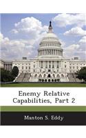 Enemy Relative Capabilities, Part 2