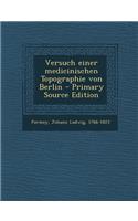 Versuch Einer Medicinischen Topographie Von Berlin