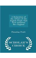 Declaration of the Affairs of the English People That First Inhabited New England - Scholar's Choice Edition