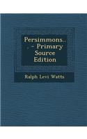 Persimmons... - Primary Source Edition