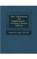 Der Vokalismus Des Vulgarlateins. - Primary Source Edition