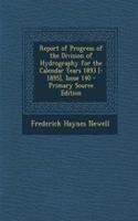 Report of Progress of the Division of Hydrography for the Calendar Years 1893 [-1895], Issue 140 - Primary Source Edition