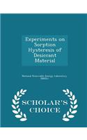 Experiments on Sorption Hysteresis of Desiccant Material - Scholar's Choice Edition