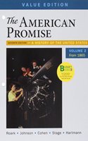 Loose-Leaf Version for the American Promise, Value Edition, Volume 2 7e & Launchpad for the American Promise and the American Promise Value Edition 7e (Twelve Month Access)