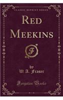 Red Meekins (Classic Reprint)