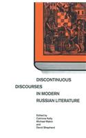 Discontinuous Discourses in Modern Russian Literature