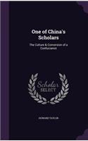 One of China's Scholars: The Culture & Conversion of a Confucianist