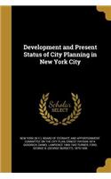 Development and Present Status of City Planning in New York City