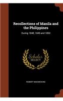 Recollections of Manila and the Philippines
