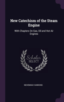 New Catechism of the Steam Engine