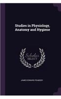 Studies in Physiology, Anatomy and Hygiene