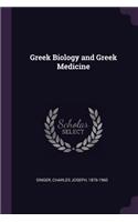 Greek Biology and Greek Medicine
