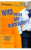 Who Moved My Blackberry?