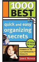 1000 Best Quick and Easy Organizing Secrets