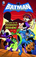 The Secret of the Doomsday Design: (Batman: The Brave and the Bold)