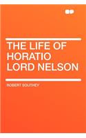 The Life of Horatio Lord Nelson