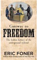 Gateway to Freedom: The Hidden History of the Underground Railroad