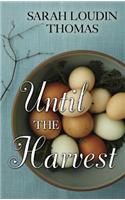 Until the Harvest