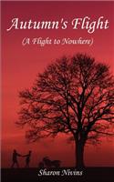 Autumn's Flight: A Flight to Nowhere(English)