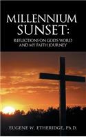 Millennium Sunset: Reflections on God's Word and my Faith Journey