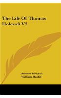 Life Of Thomas Holcroft V2