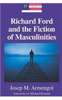 Richard Ford and the Fiction of Masculinities