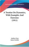 A Treatise on Dynamics, with Examples and Exercises (1911)