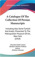 A Catalogue of the Collection of Persian Manuscripts