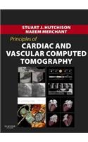 Principles of Cardiac and Vascular Computed Tomography