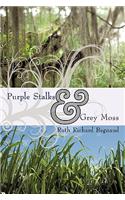 Purple Stalks & Grey Moss