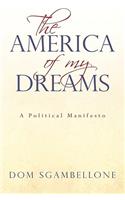 The America of My Dreams: A Political Manifesto