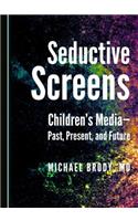 Seductive Screens: Children's Media - Past, Present, and Future