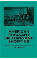 American Pheasant Breeding and Shooting