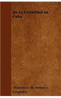 De La Esclavitud en Cuba