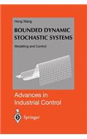 Bounded Dynamic Stochastic Systems: Modelling and Control