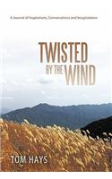 Twisted by the Wind