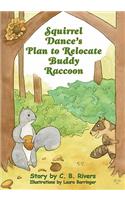 Squirrel Dance's Plan to Relocate Buddy Raccoon