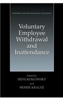 Voluntary Employee Withdrawal and Inattendance