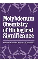 Molybdenum Chemistry of Biological Significance